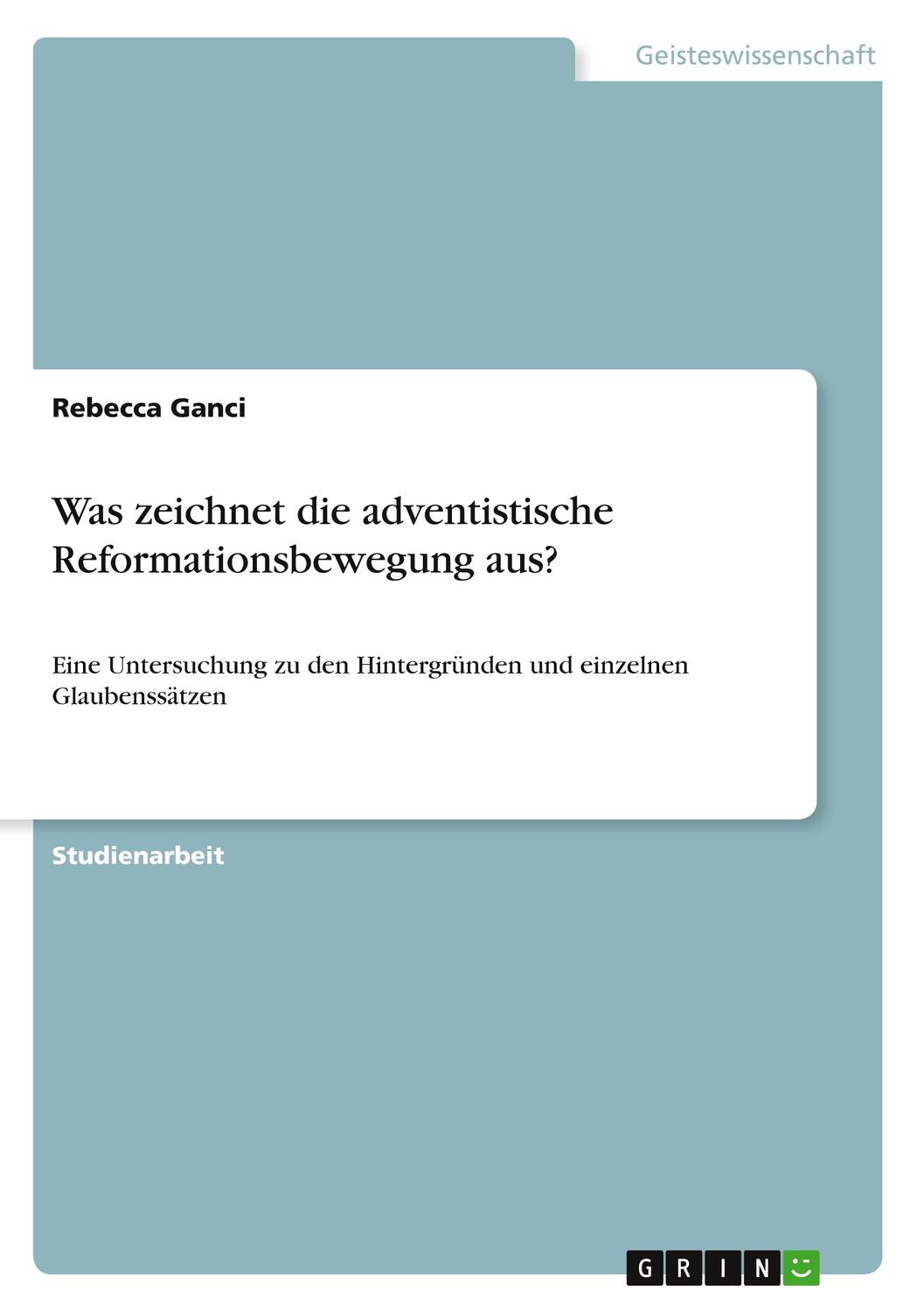 Cover: 9783640823215 | Was zeichnet die adventistische Reformationsbewegung aus? | Ganci