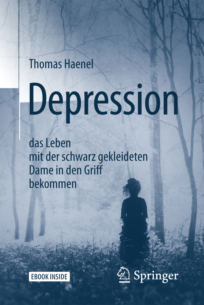 Cover: 9783662544167 | Depression - das Leben mit der schwarz gekleideten Dame in den...