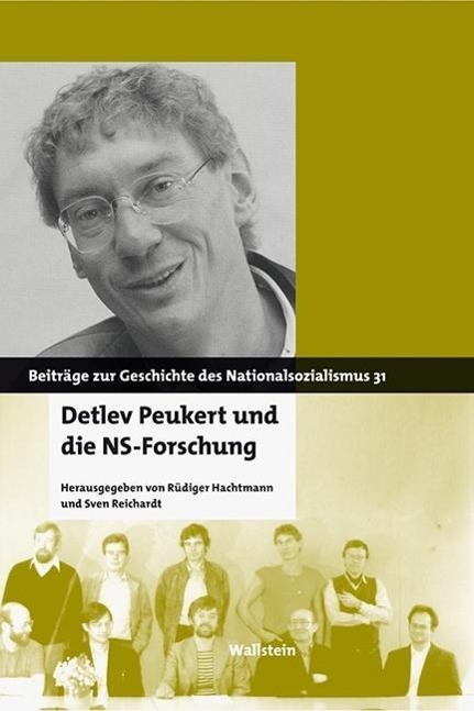 Cover: 9783835317314 | Detlev Peukert und die NS-Forschung | Rüdiger Hachtmann | Taschenbuch