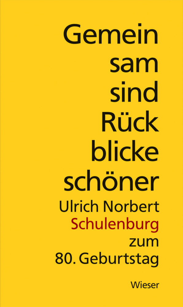 Cover: 9783990294741 | Gemeinsam sind Rückblicke schöner | Ulrich Norbert Schulenburg | Buch