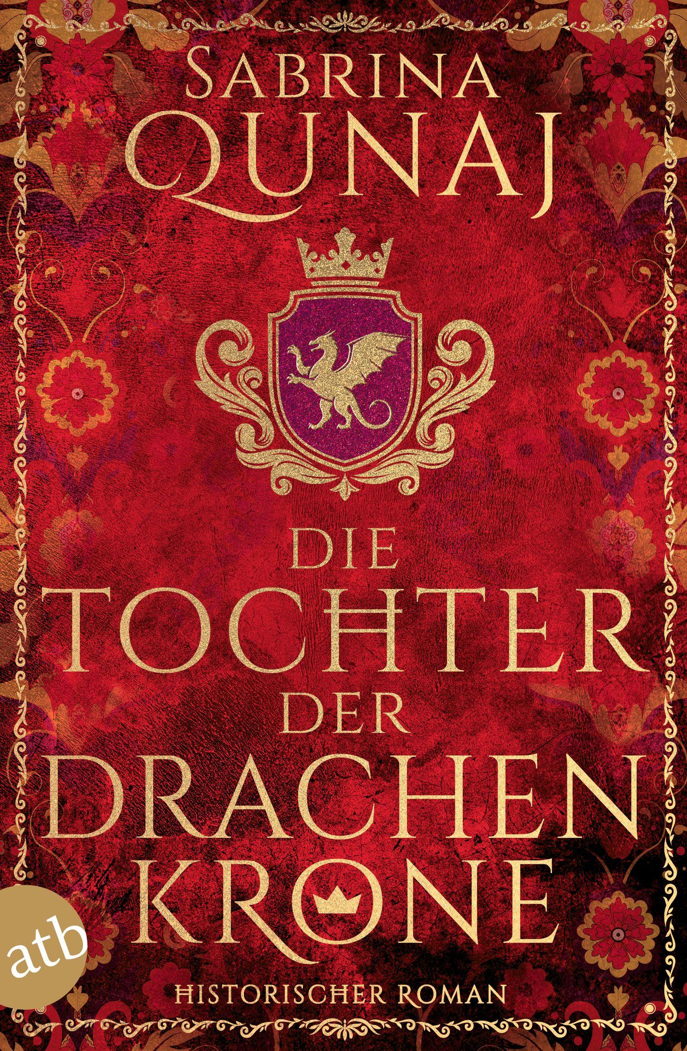 Cover: 9783746641249 | Die Tochter der Drachenkrone | Historischer Roman | Sabrina Qunaj