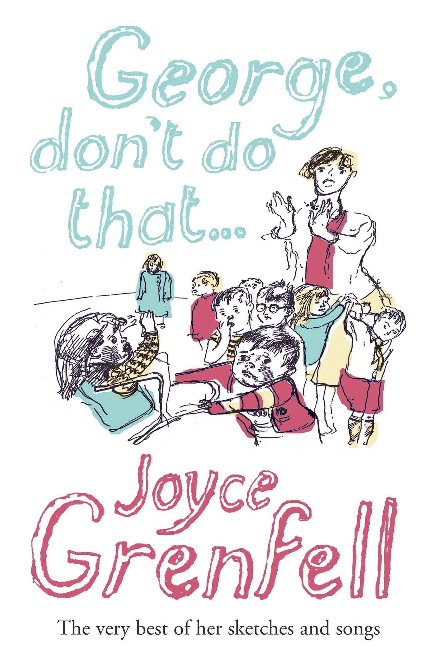 Cover: 9780340896372 | George, Don't Do That . . . | Joyce Grenfell | Taschenbuch | Englisch