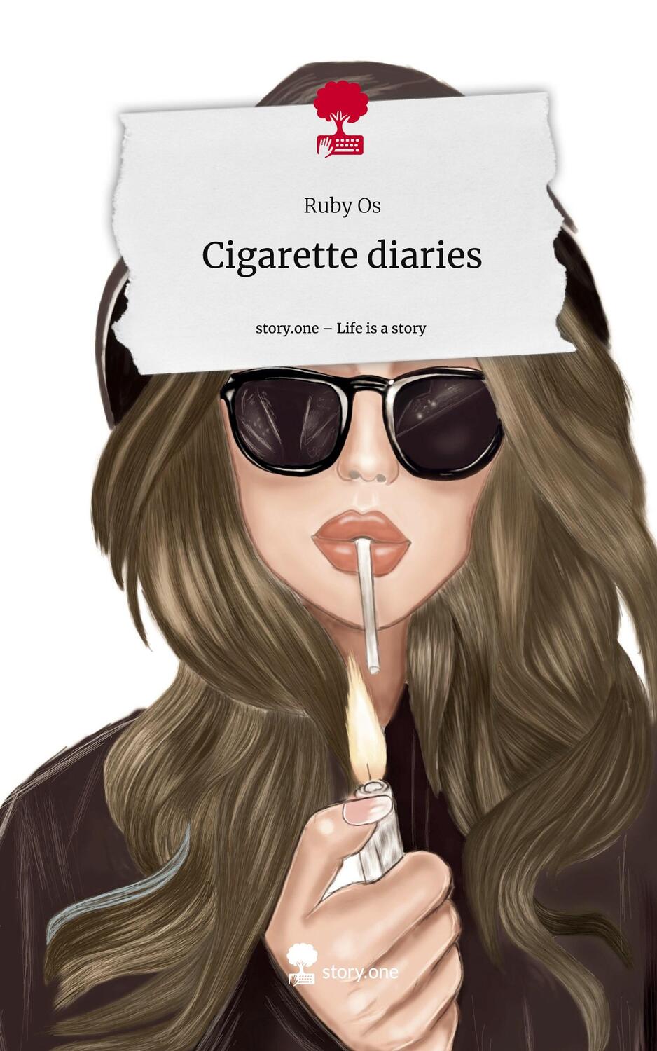 Cover: 9783711550620 | Cigarette diaries. Life is a Story - story.one | Ruby Os | Buch | 2024