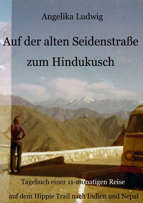 Cover: 9783745040098 | Auf der alten Seidenstraße zum Hindukusch | Angelika Ludwig | Buch