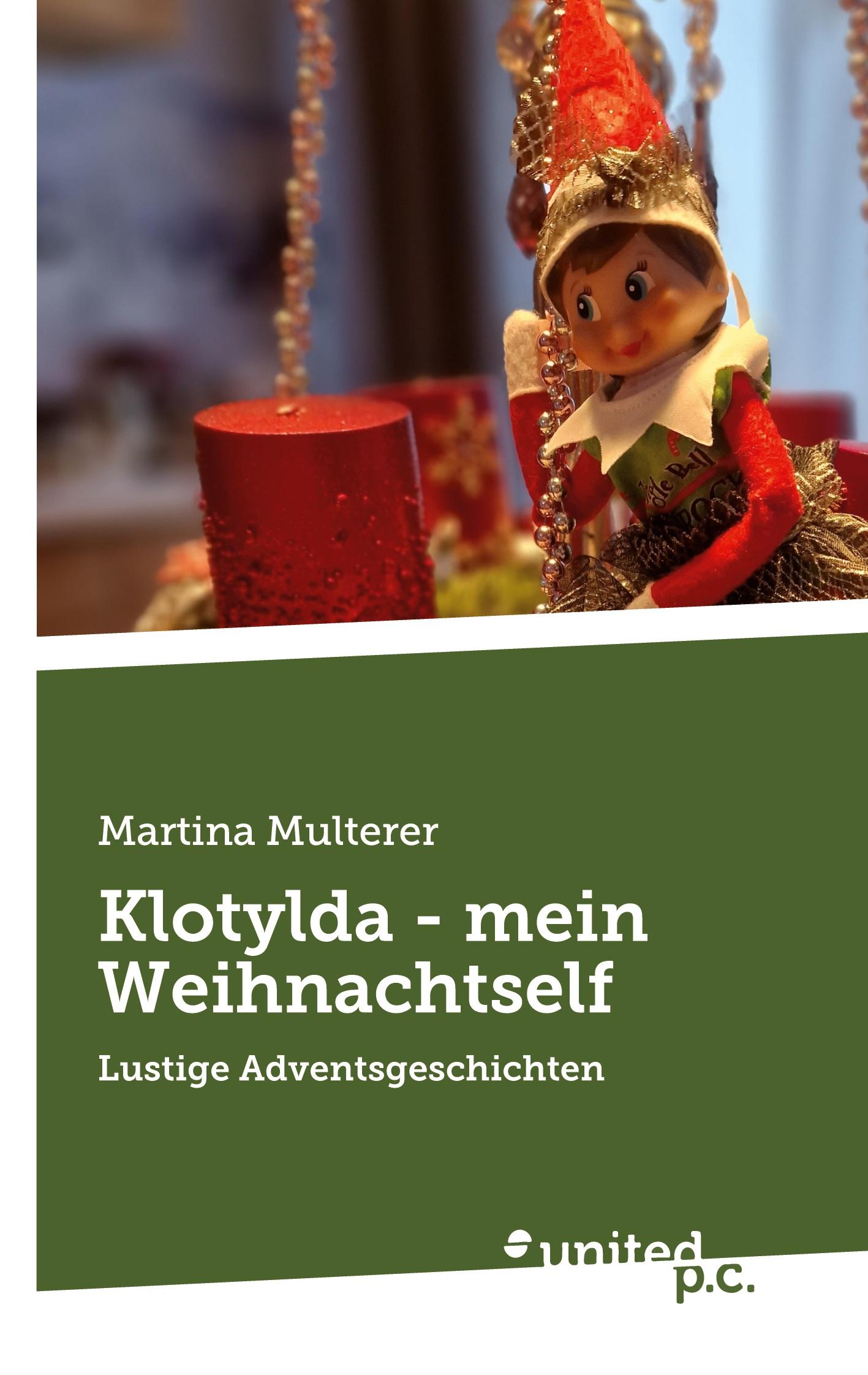 Cover: 9783710358746 | Klotylda - mein Weihnachtself | Lustige Adventsgeschichten | Multerer