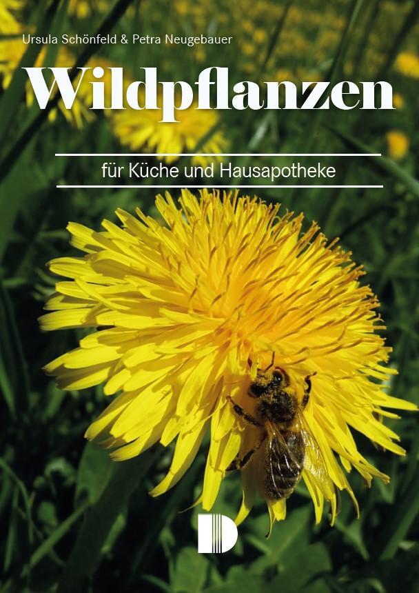 Cover: 9783944102634 | Wildpflanzen für Küche und Hausapotheke | Ursula Schönfeld (u. a.)