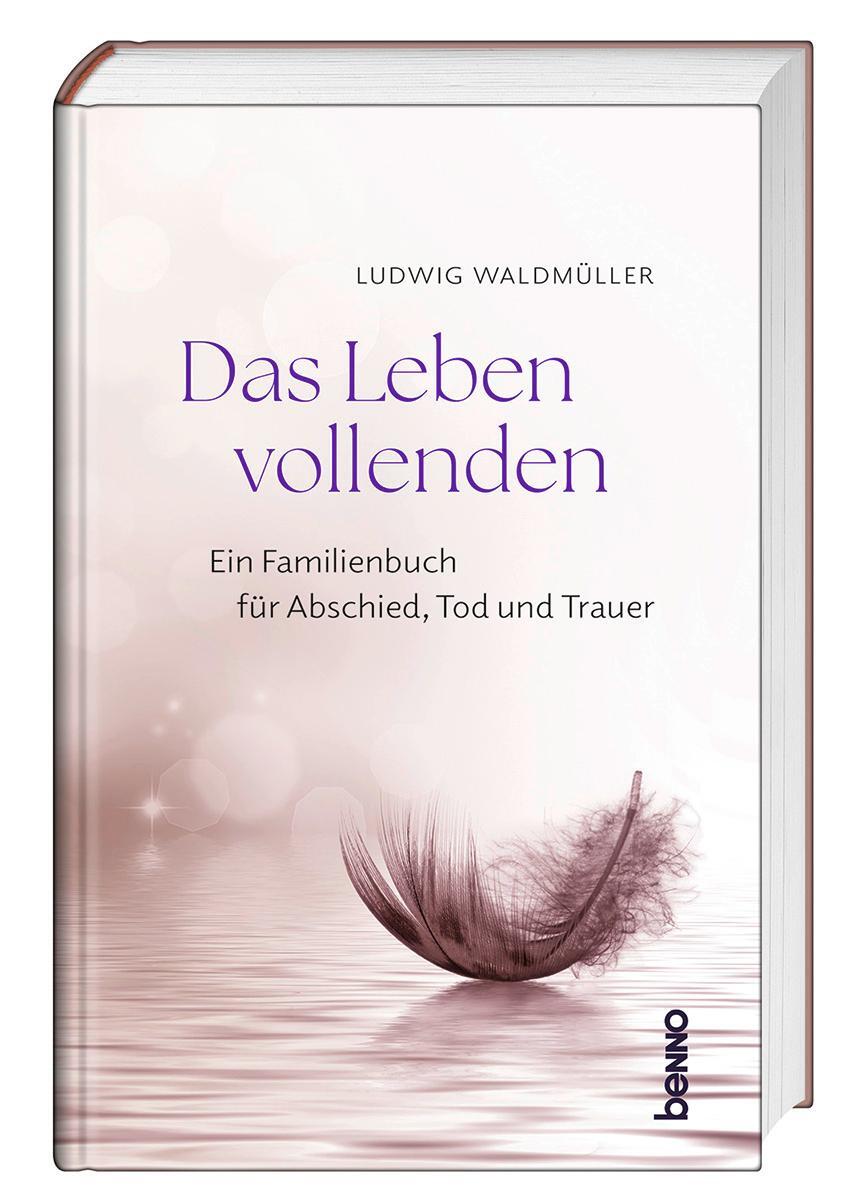 Cover: 9783746266435 | Das Leben vollenden | Ein Familienbuch für Abschied, Tod und Trauer