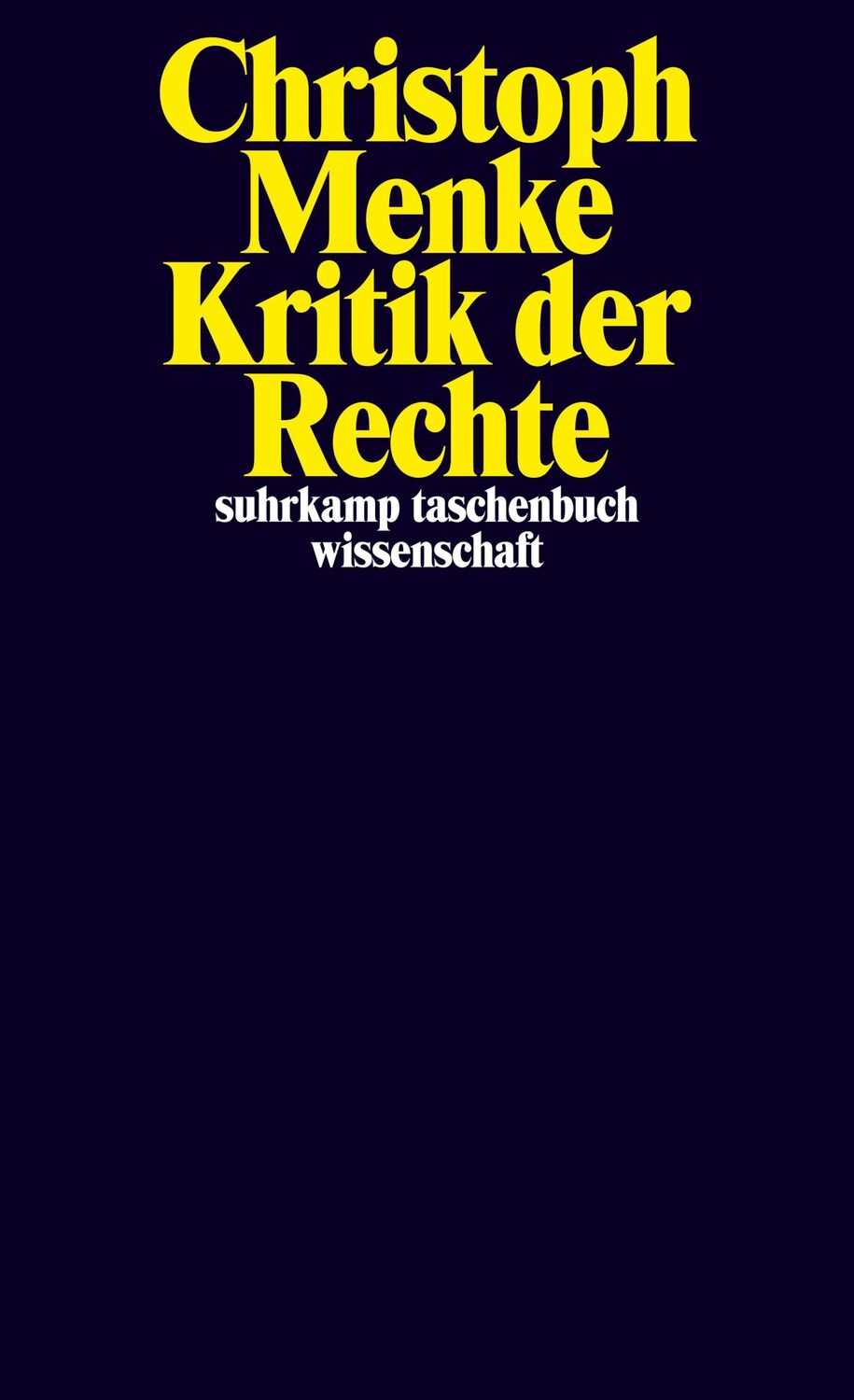 Cover: 9783518298411 | Kritik der Rechte | Christoph Menke | Taschenbuch | 486 S. | Deutsch