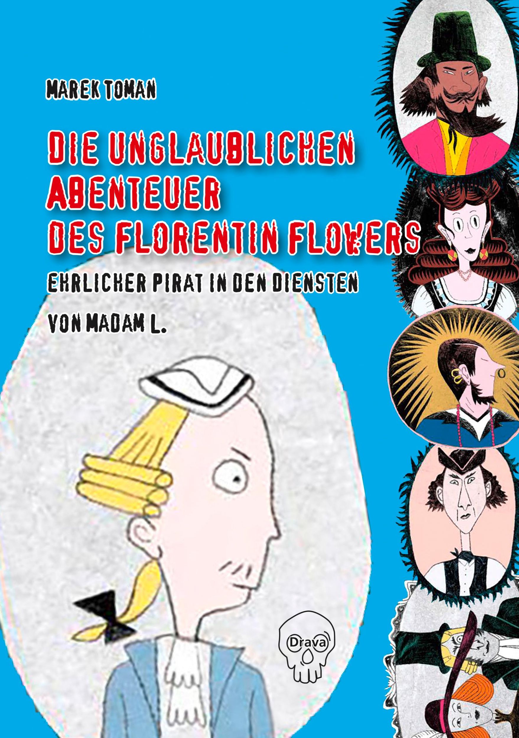 Cover: 9783991380429 | Die unglaublichen Abenteuer des Florentin Flowers, ehrlicher Pirat...