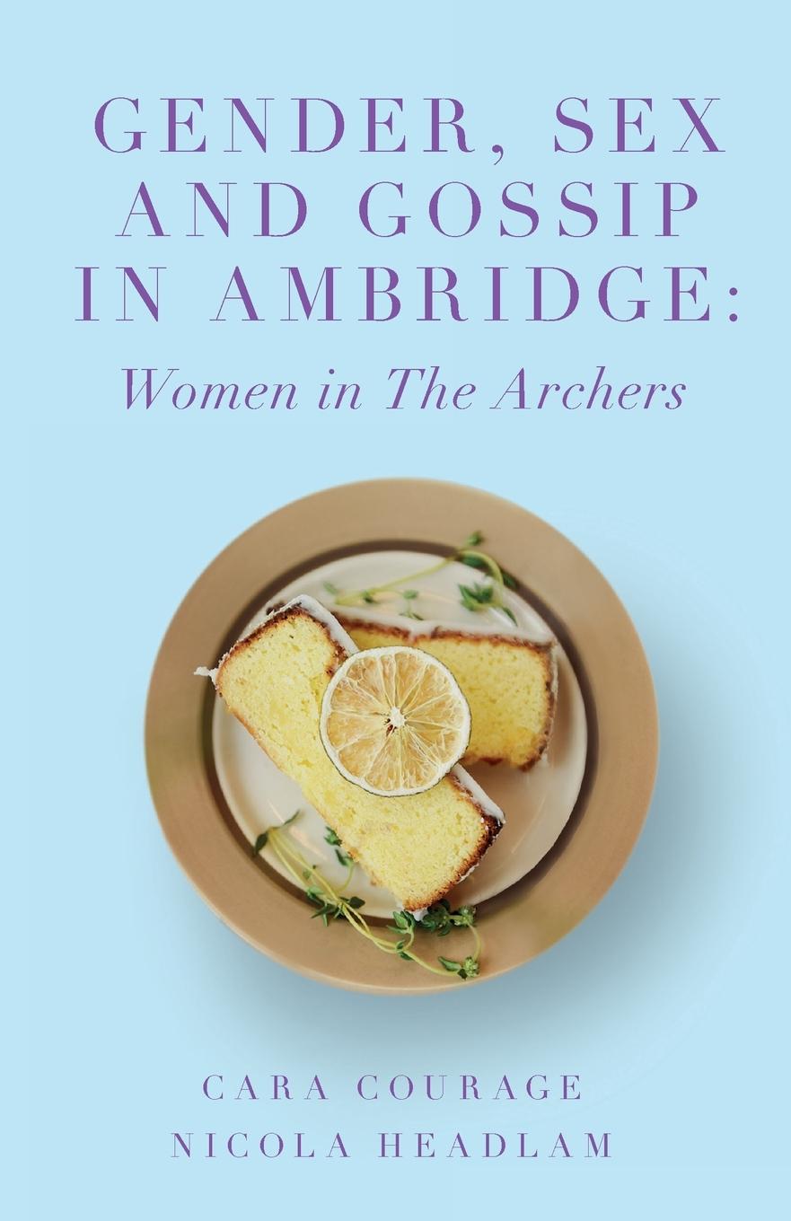 Cover: 9781787699489 | Gender, Sex and Gossip in Ambridge | Cara Courage (u. a.) | Buch