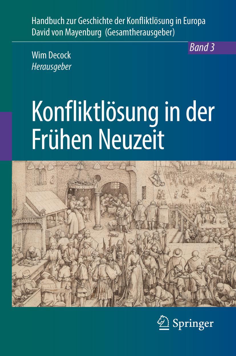 Cover: 9783662561010 | Konfliktlösung in der Frühen Neuzeit | Wim Decock | Buch | xxxiv