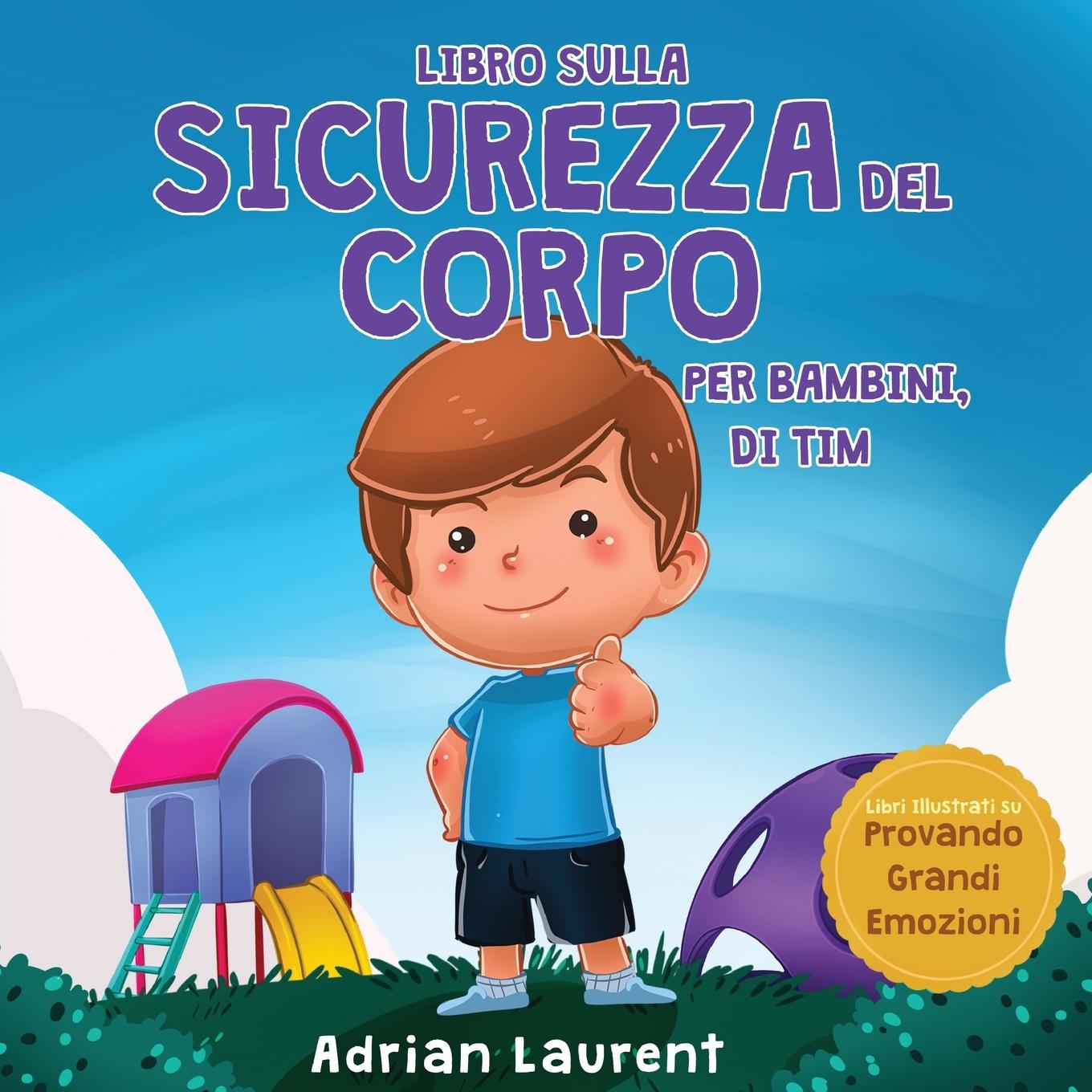 Cover: 9781991096579 | Libro sulla sicurezza del corpo per bambini, di Tim | Adrian Laurent