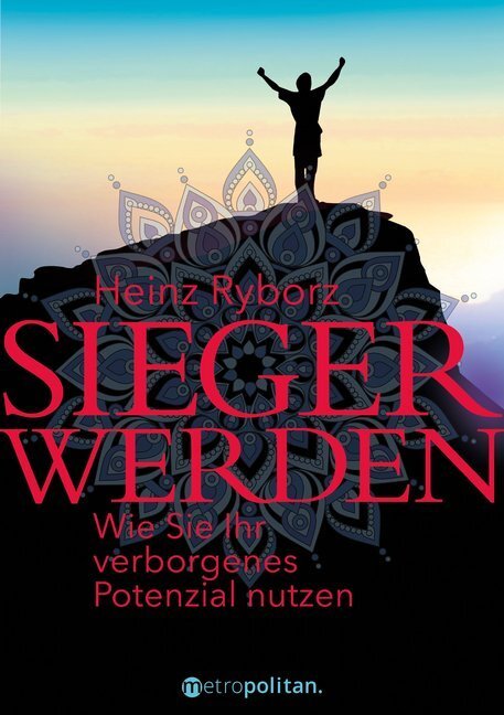 Cover: 9783961860159 | Sieger werden | Wie Sie Ihr verborgenes Potenzial nutzen | Ryborz