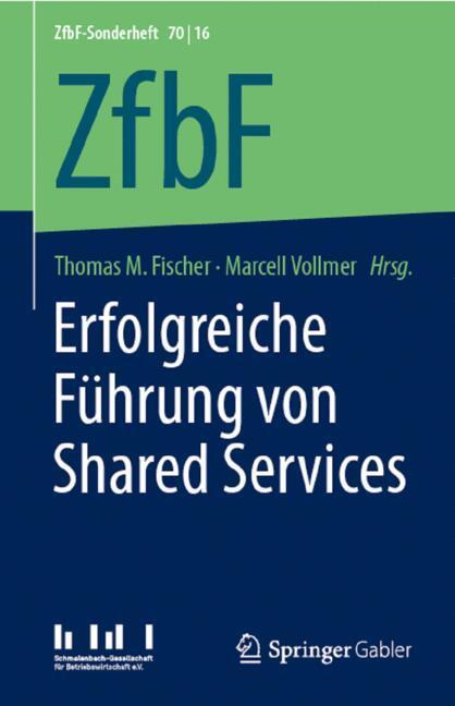 Cover: 9783658134853 | Erfolgreiche Führung von Shared Services | Marcell Vollmer (u. a.)