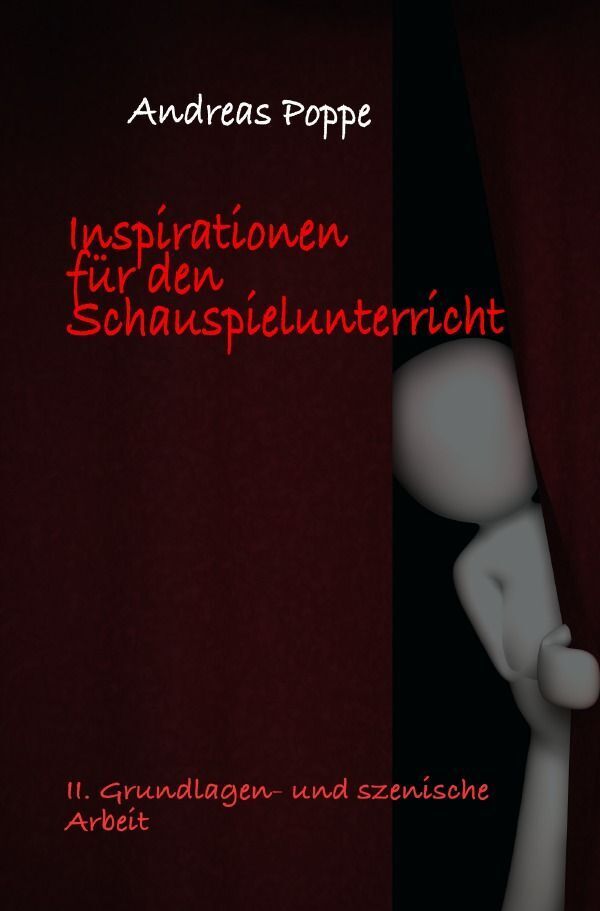 Cover: 9783758454585 | Inspirationen für den Schauspielunterricht | Andreas Poppe | Buch