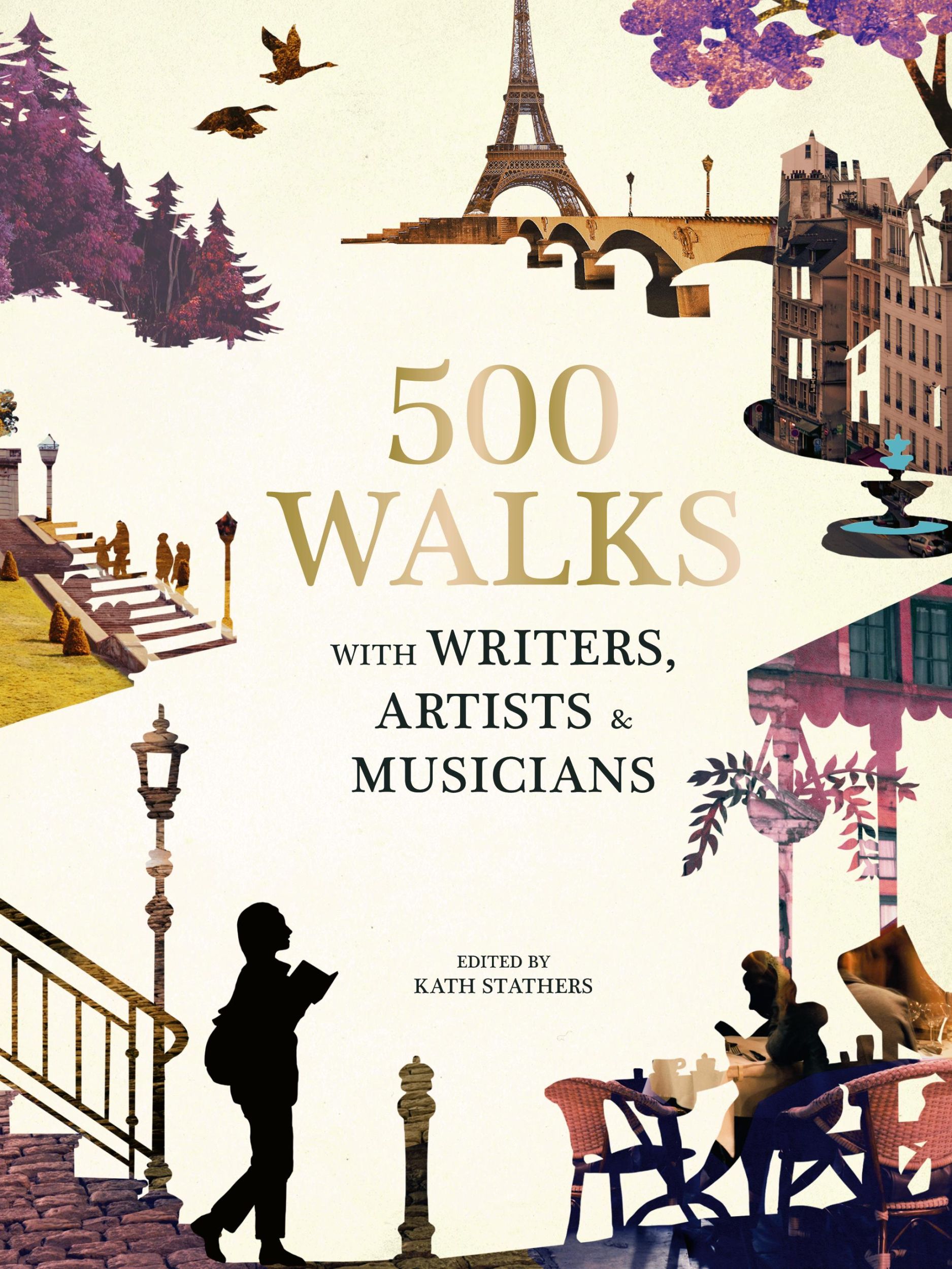 Cover: 9780711252868 | 500 Walks with Writers, Artists and Musicians | Ms. Katherine Stathers