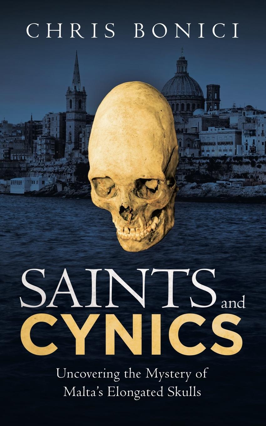 Cover: 9781728355184 | Saints and Cynics | Uncovering the Mystery of Malta's Elongated Skulls