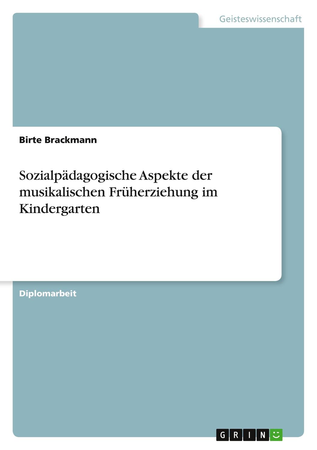 Cover: 9783640588985 | Sozialpädagogische Aspekte der musikalischen Früherziehung im...