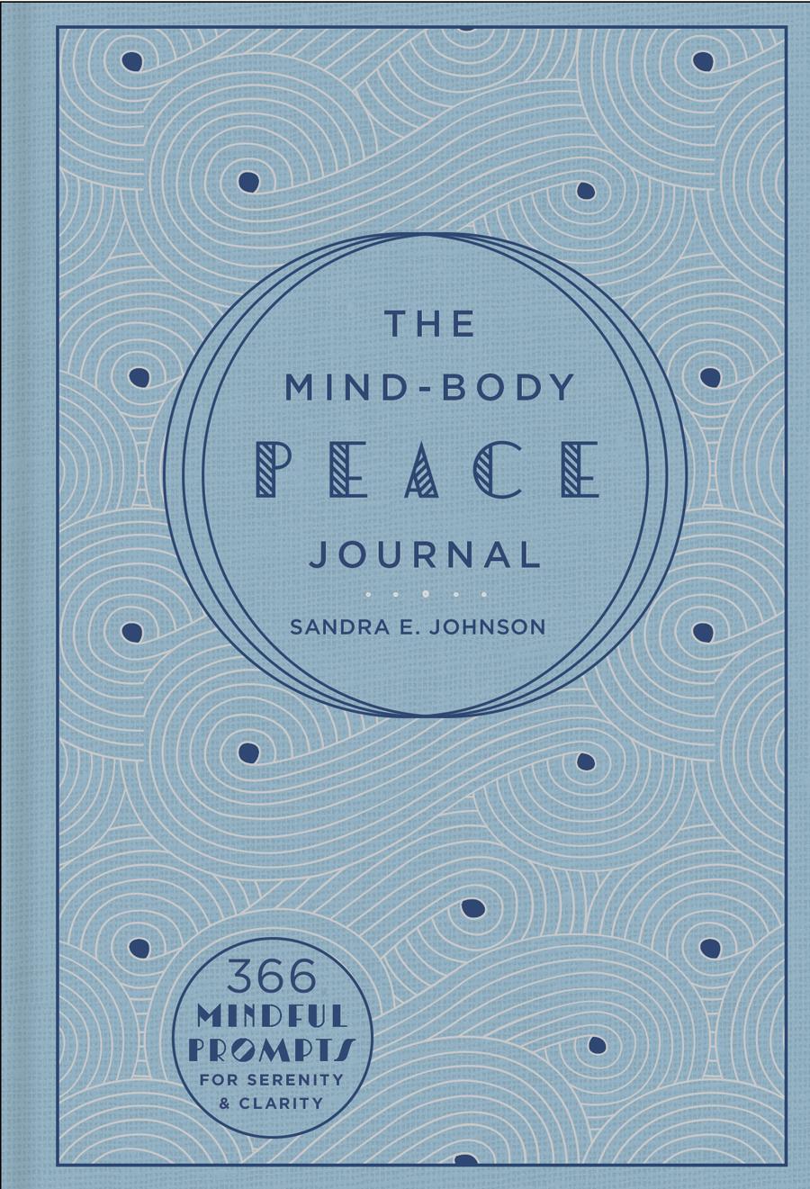 Cover: 9781454930303 | The Mind-Body Peace Journal | Sandra E Johnson | Buch | Gebunden