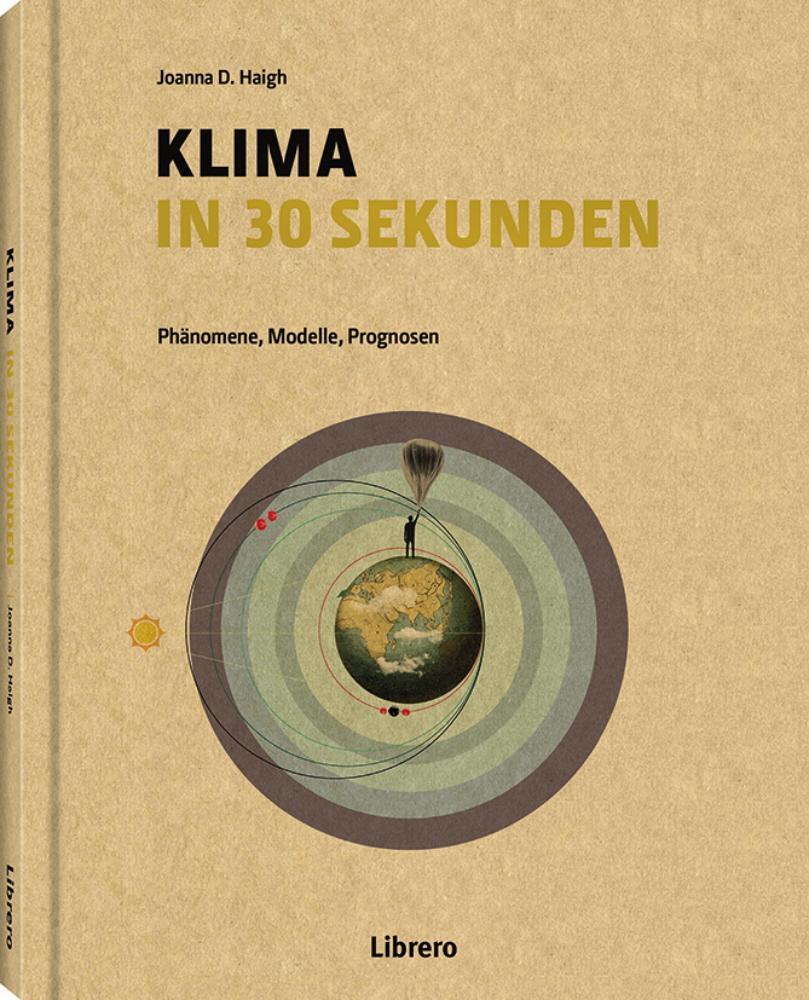 Cover: 9789463593694 | KLIMA IN 30 SEKUNDEN | Joanna D. Haigh | Buch | 160 S. | Deutsch