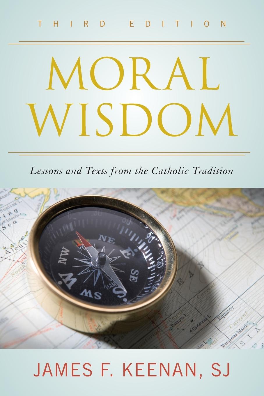 Cover: 9781442247116 | Moral Wisdom | Lessons and Texts from the Catholic Tradition | Keenan