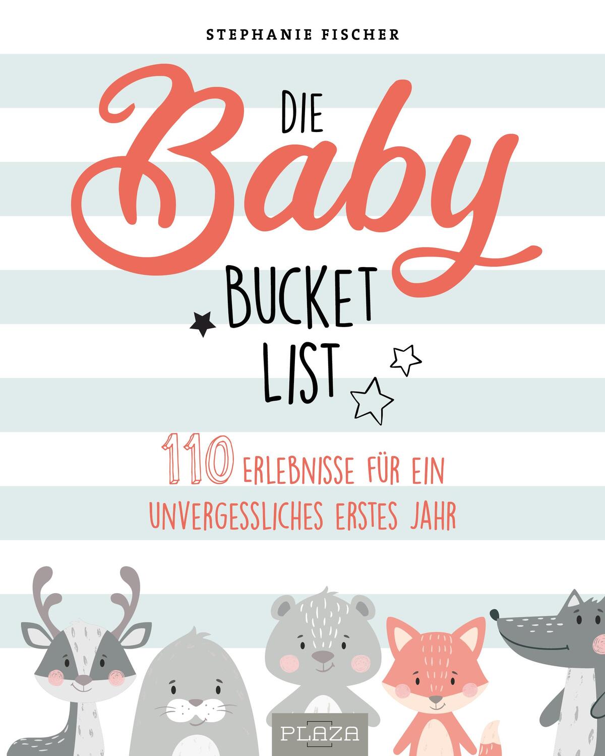 Cover: 9783966645324 | Die Baby Bucket List | Stephanie Fischer | Taschenbuch | 120 S. | 2022