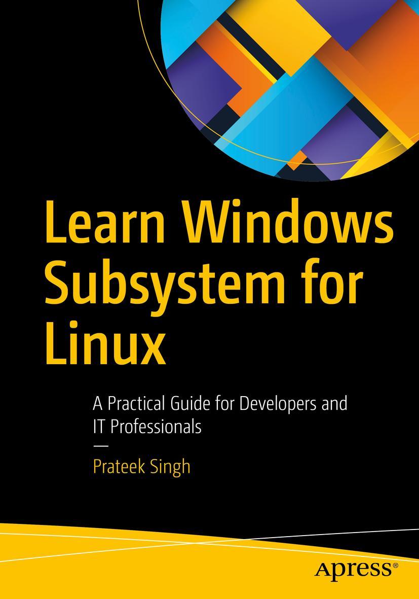 Cover: 9781484260371 | Learn Windows Subsystem for Linux | Prateek Singh | Taschenbuch | xi