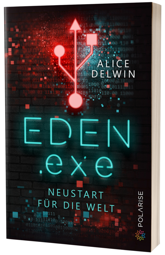 Cover: 9783949345241 | Eden.exe | Neustart für die Welt | Alice Delwin | Taschenbuch | 366 S.