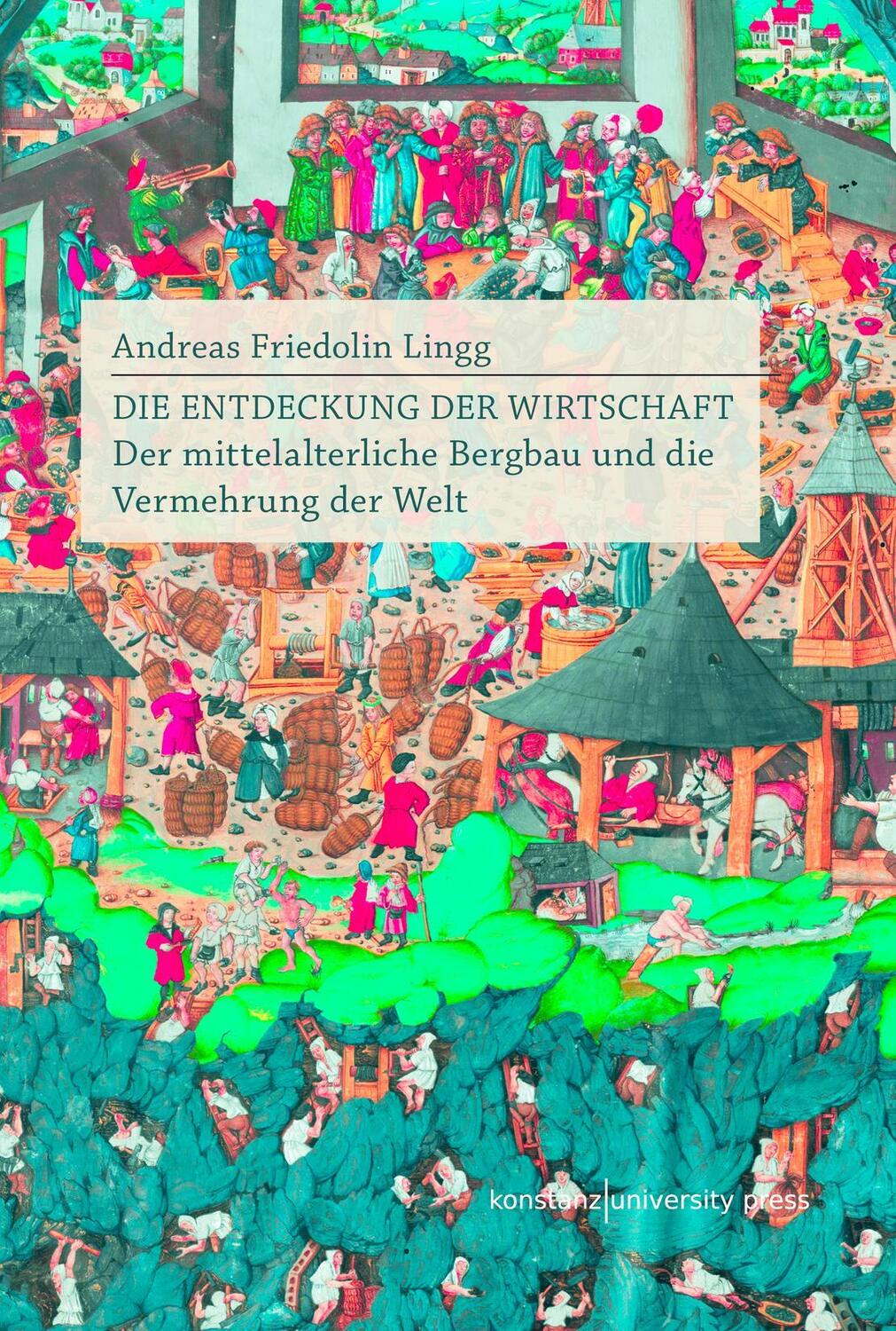 Cover: 9783835391642 | Die Entdeckung der Wirtschaft | Andreas Friedolin Lingg | Buch | 2023