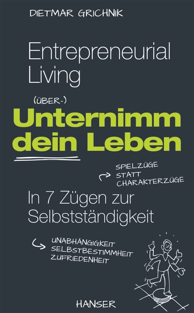 Cover: 9783446446311 | Entrepreneurial Living - Unternimm dein Leben | Dietmar Grichnik