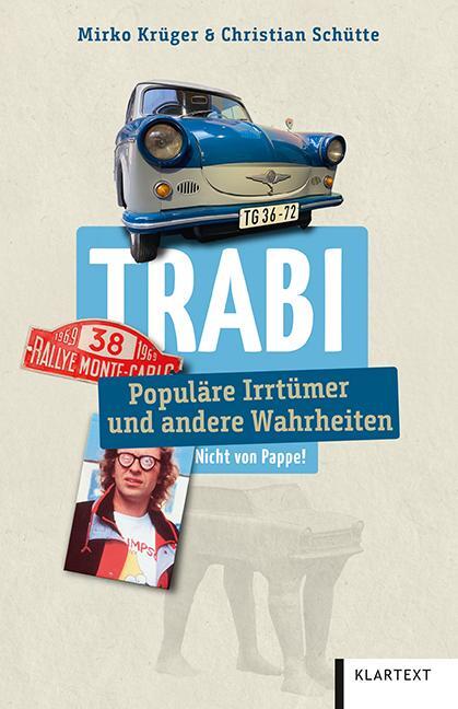 Cover: 9783837524598 | Trabi | Populäre Irrtümer und andere Wahrheiten | Mirko Krüger (u. a.)