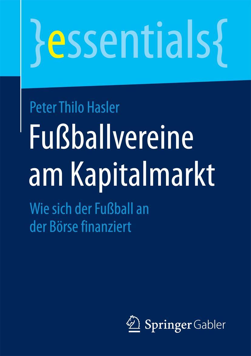 Cover: 9783658084820 | Fußballvereine am Kapitalmarkt | Peter Thilo Hasler | Taschenbuch