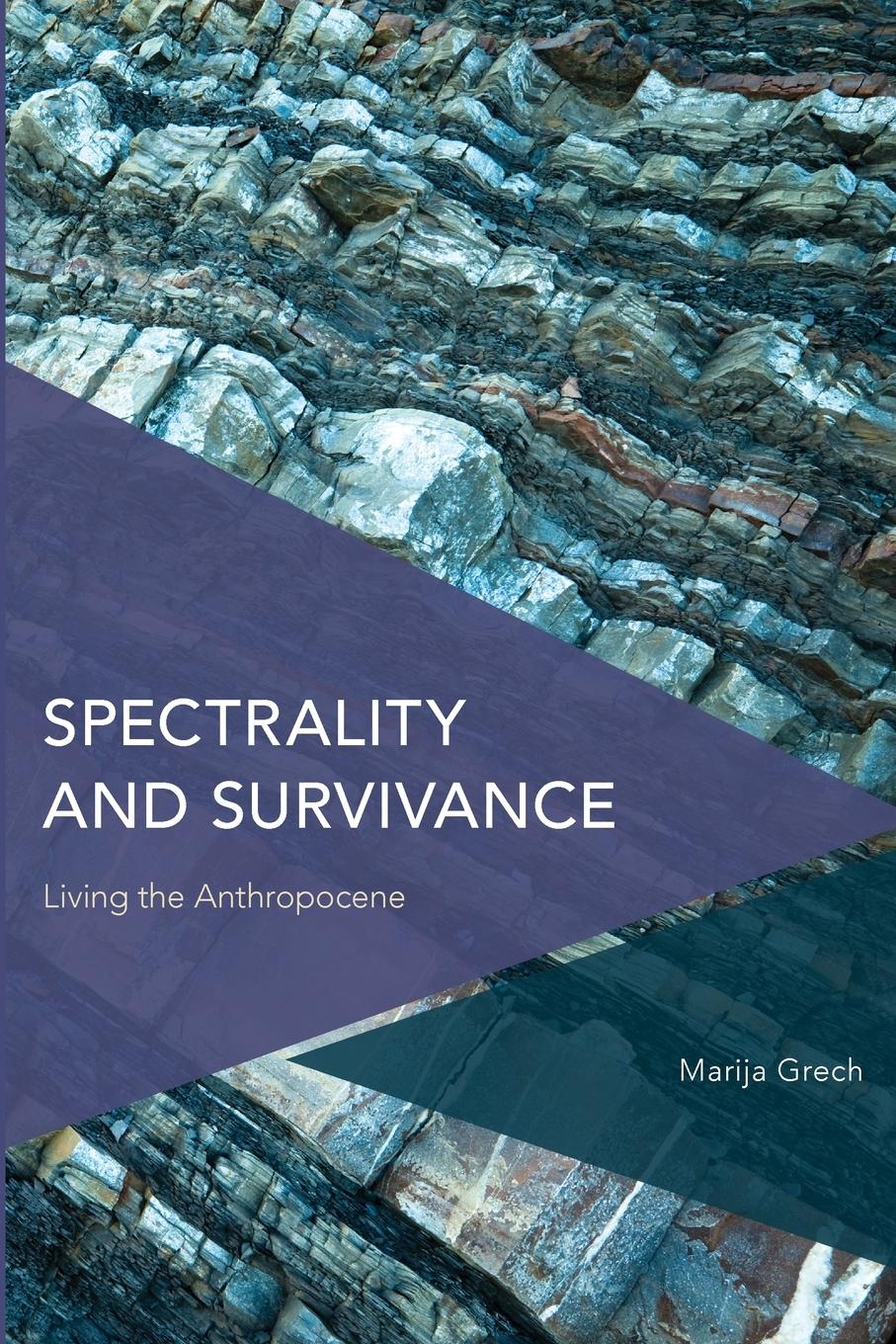 Cover: 9781786614162 | Spectrality and Survivance | Living the Anthropocene | Marija Grech