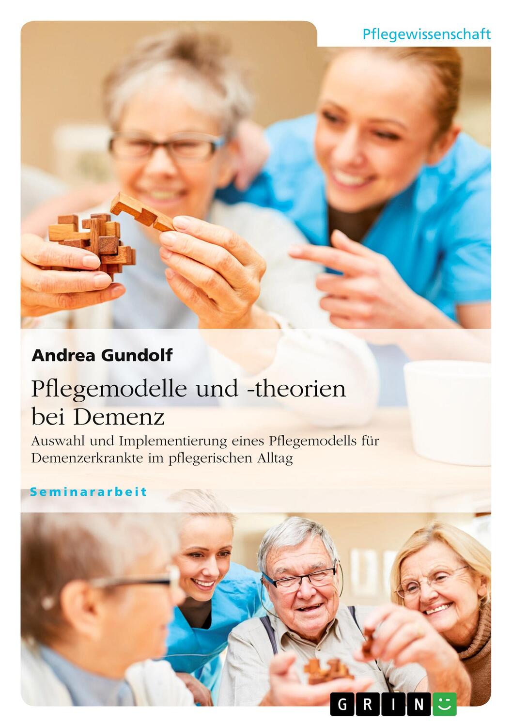 Cover: 9783346321664 | Pflegemodelle und -theorien bei Demenz. Auswahl und Implementierung...