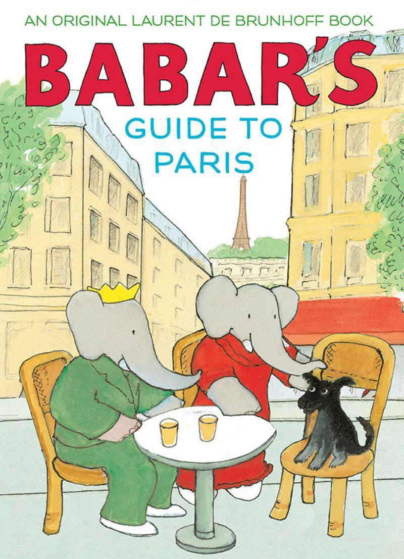 Cover: 9781419722899 | Babar's Guide to Paris | Laurent De Brunhoff | Buch | Gebunden | 2017