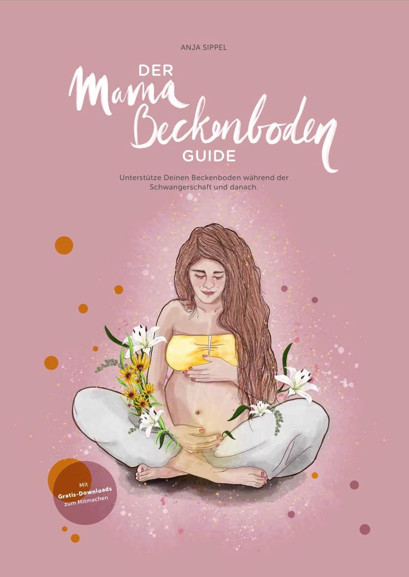 Cover: 9783982359601 | Der Mama Beckenboden Guide | Anja Sippel | Buch | 36 S. | Deutsch