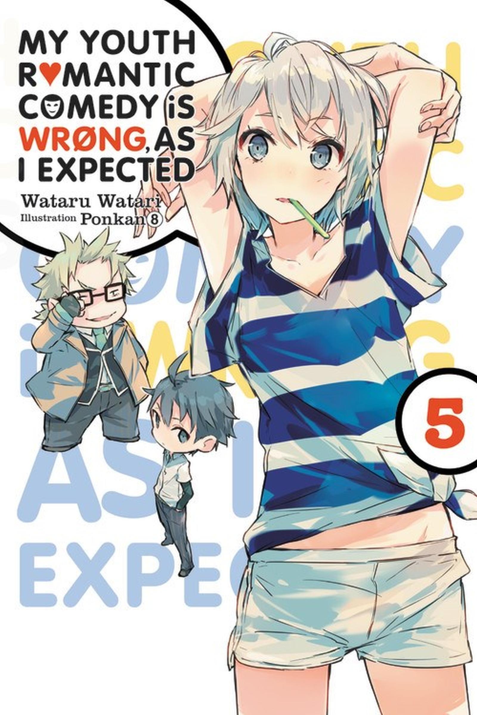 Cover: 9780316318082 | My Youth Romantic Comedy Is Wrong, as I Expected, Vol. 5 (Light Novel)