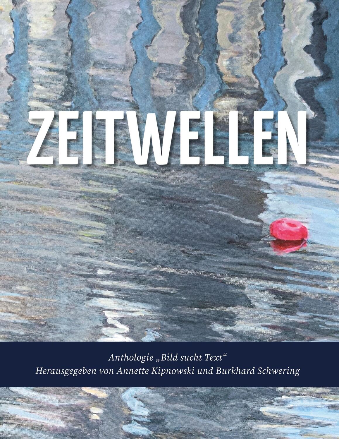 Cover: 9783756814749 | Zeitwellen | Anthologie »Bild sucht Text« | Annette Kipnowski (u. a.)