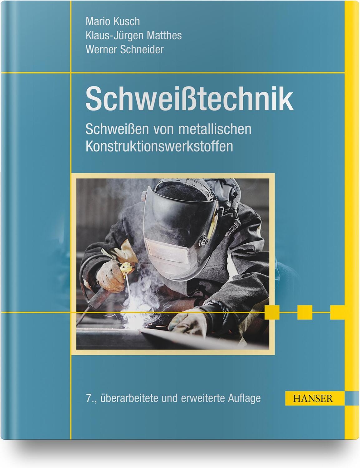 Cover: 9783446467453 | Schweißtechnik | Schweißen von metallischen Konstruktionswerkstoffen