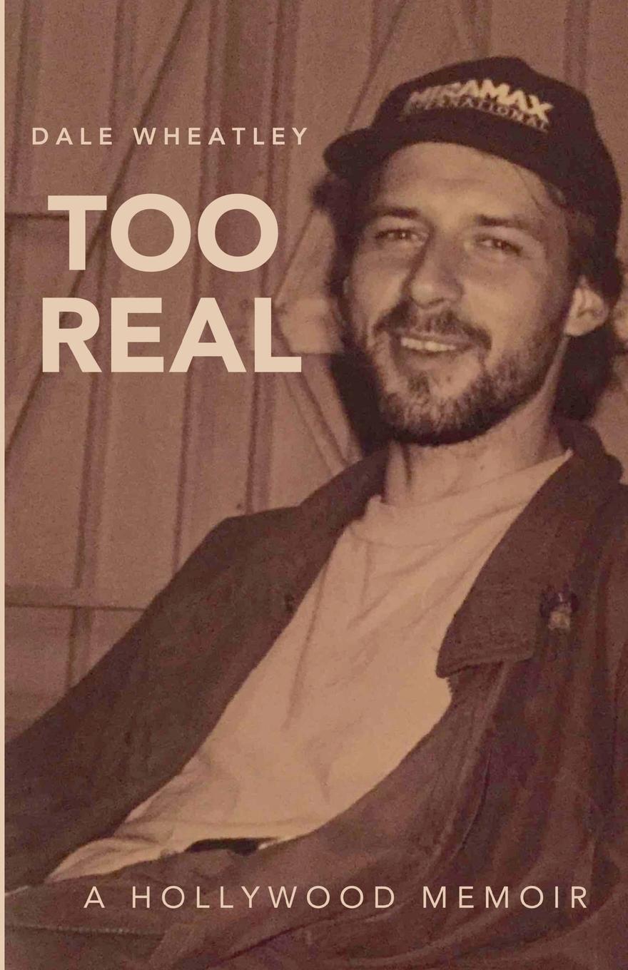 Cover: 9798991174701 | Too Real | A Hollywood Memoir | Dale Wheatley | Taschenbuch | Englisch