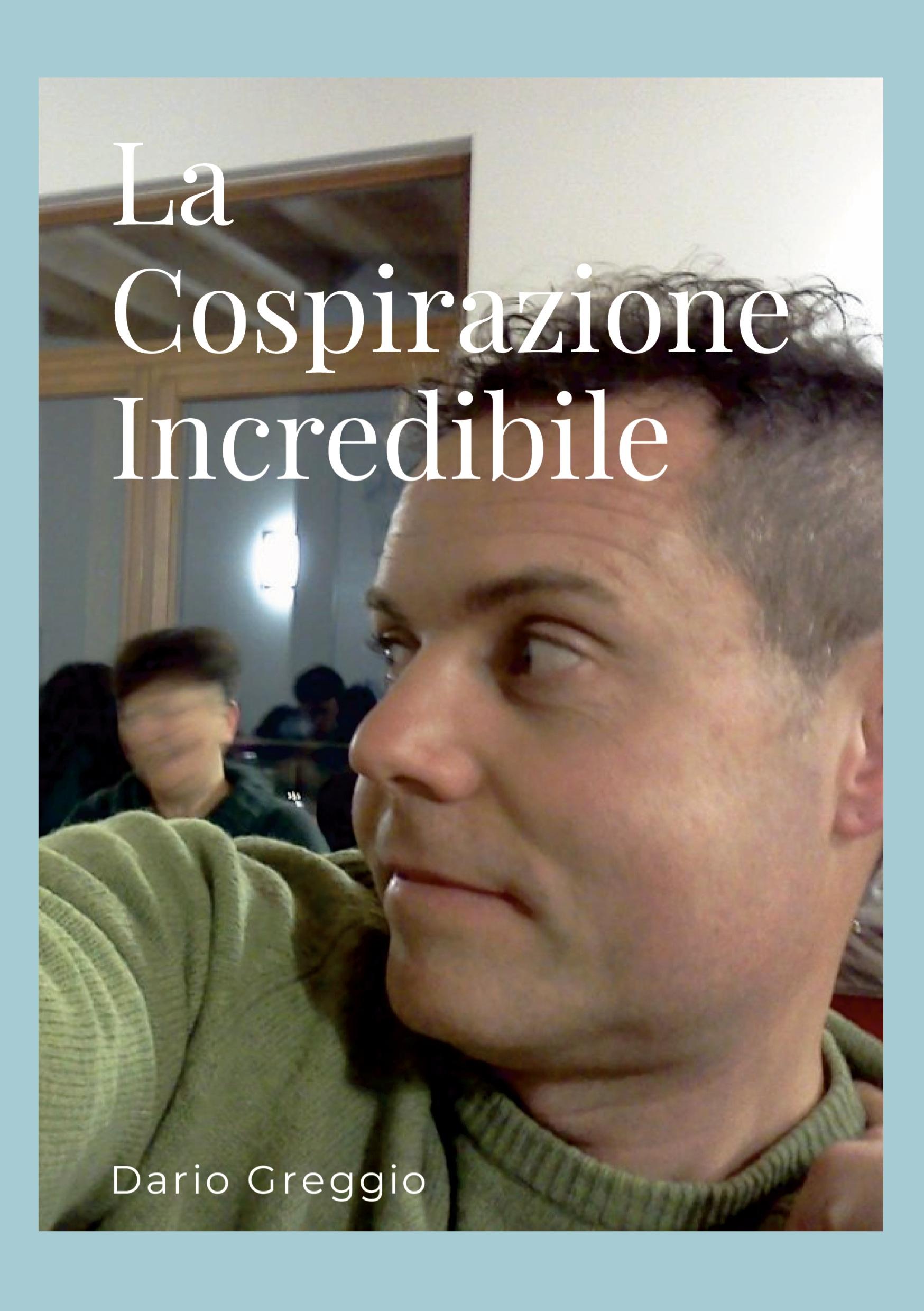 Cover: 9781446145333 | La Cospirazione Incredibile | Dario Greggio | Taschenbuch | Paperback