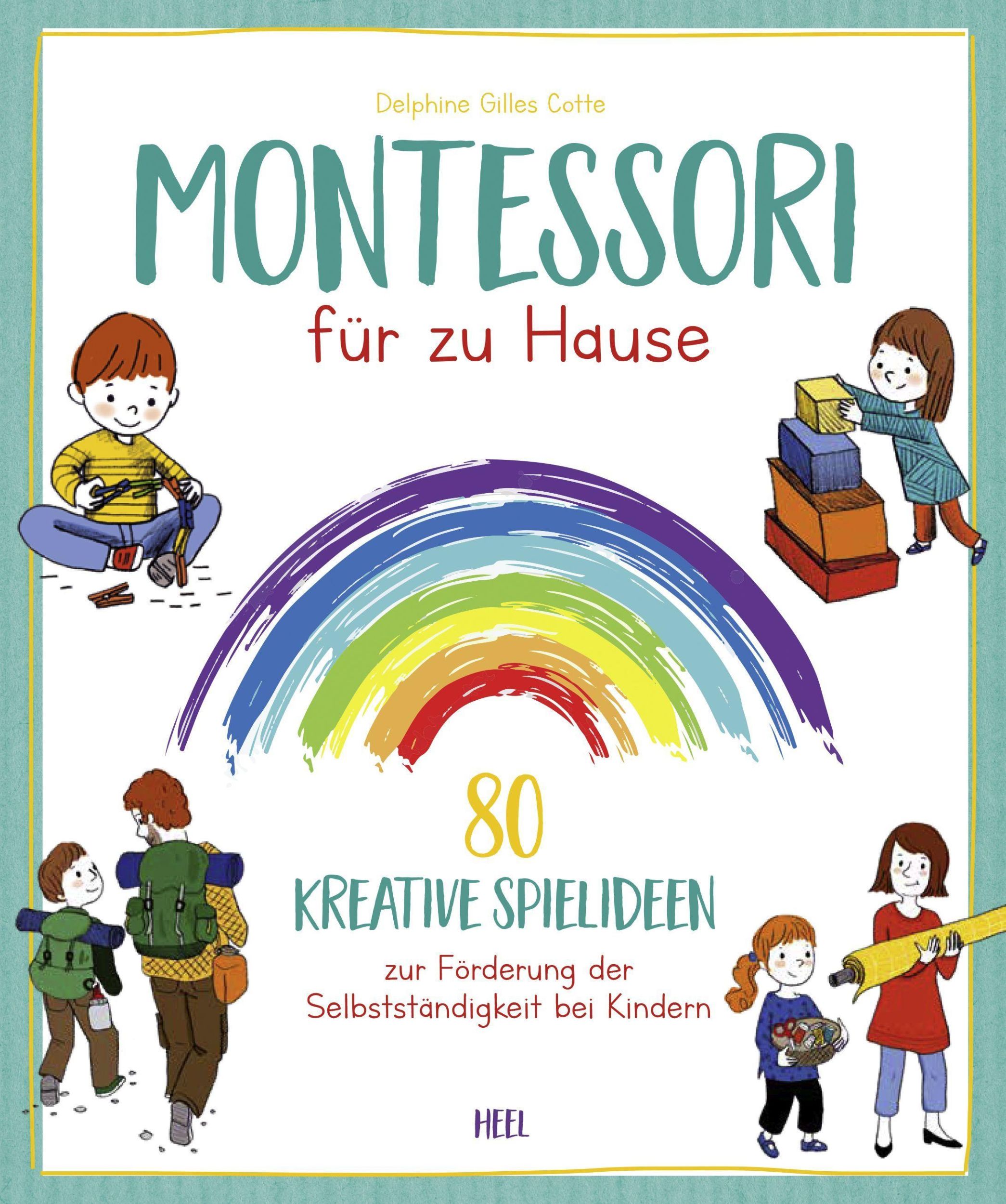 Cover: 9783966645126 | Montessori für zu Hause | Delphine Gilles Cotte | Taschenbuch | 192 S.