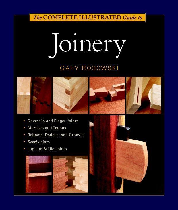 Cover: 9781561584017 | The Complete Illustrated Guide to Joinery | Gary Rogowski | Buch