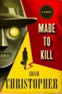 Cover: 9781783296866 | Christopher, A: Made to Kill | Adam Christopher | Buch | LA Trilogy