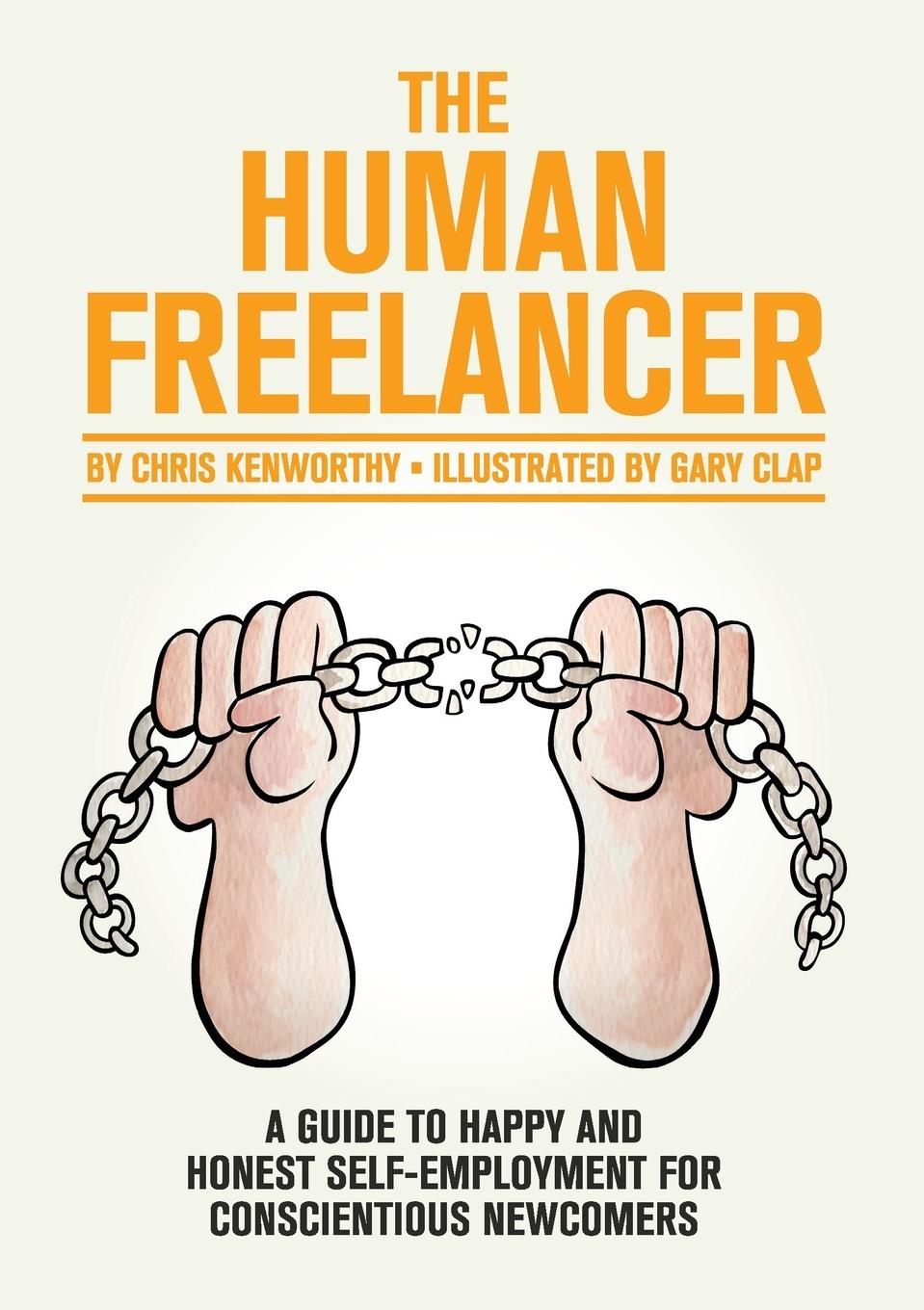 Cover: 9781291985238 | The Human Freelancer | Chris Kenworthy | Taschenbuch | Englisch | 2014