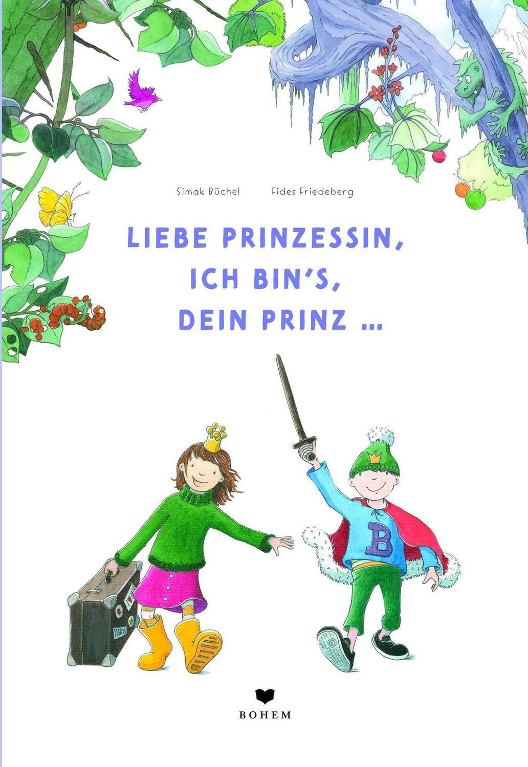 Cover: 9783855815968 | Liebe Prinzessin, ich bin's, Dein Prinz! | Simak Büchel | Buch | 32 S.