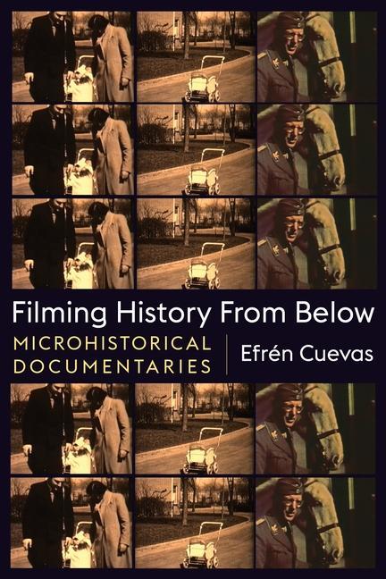 Cover: 9780231195973 | Filming History from Below | Microhistorical Documentaries | Cuevas