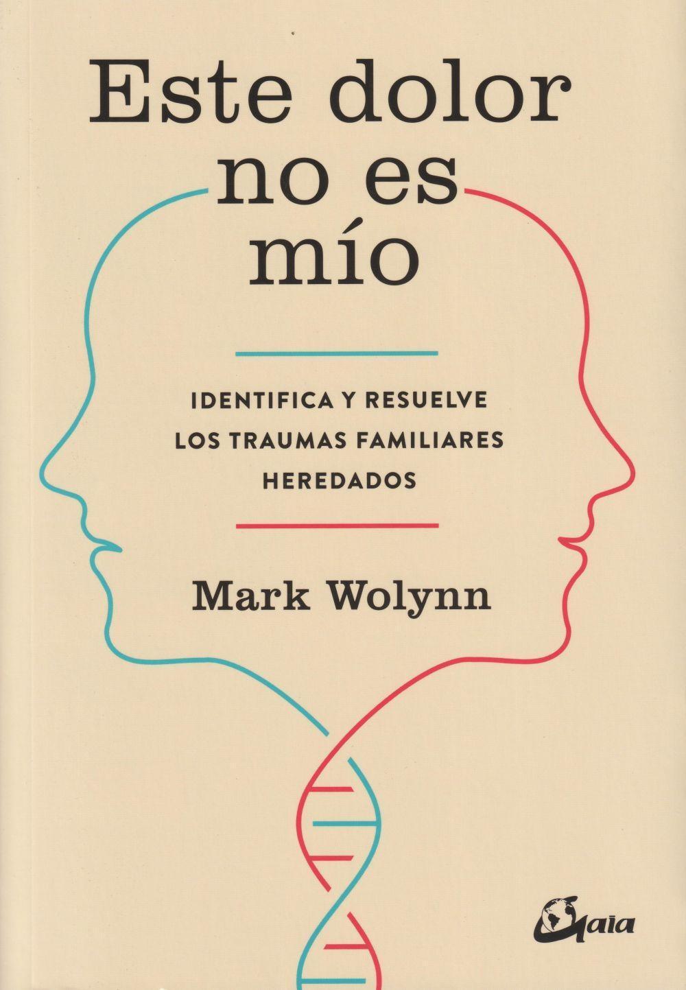 Cover: 9788484456810 | Este dolor no es mío : identifica y resuelve los traumas familiares...