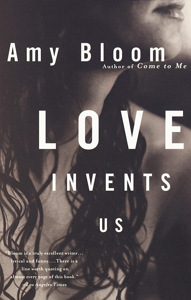 Cover: 9780375750229 | Love Invents Us | Amy Bloom | Taschenbuch | Vintage Contemporaries