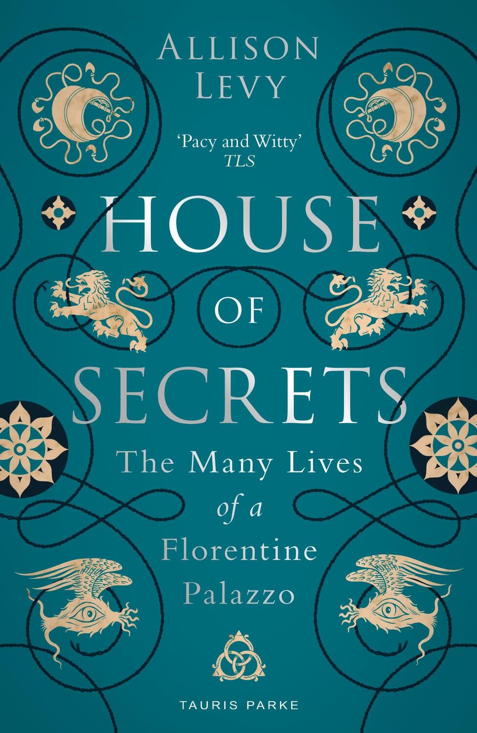 Cover: 9781788317559 | House of Secrets | The Many Lives of a Florentine Palazzo | Levy